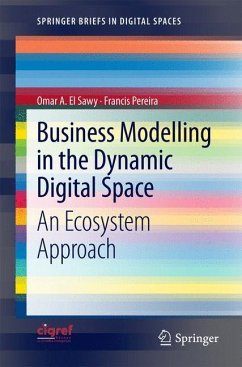 Business Modelling in the Dynamic Digital Space - El Sawy, Omar A;Pereira, Francis
