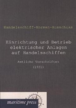 Einrichtung und Betrieb elektrischer Anlagen auf Handelsschiffen