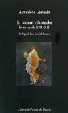 El jazmín y la noche : poesía reunida, 1981-2011