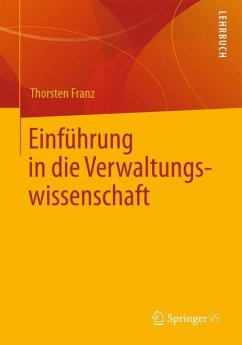 Einführung in die Verwaltungswissenschaft - Franz, Thorsten