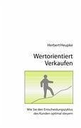 Wertorientiert verkaufen - Heupke, Herbert