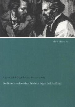 Der Briefwechsel zwischen Friedrich Engels und Karl Marx - Engels, Friedrich;Marx, Karl