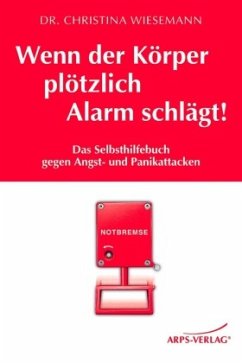 Wenn der Körper plötzlich Alarm schlägt! - Wiesemann, Christina M.