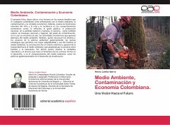 Medio Ambiente, Contaminación y Economía Colombiana. - Lombo Ibarra, Henry