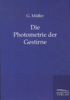 Die Photometrie der Gestirne - Müller, G.