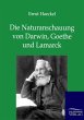 Die Naturanschauung von Darwin, Goethe... - Bild 1