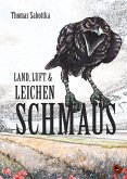 Land, Luft und Leichenschmaus