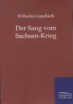 Der Sang vom Sachsen-Krieg - Gundlach, Wilhelm