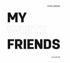 Myra Greene - My White Friends Myra Greene - My White Friends