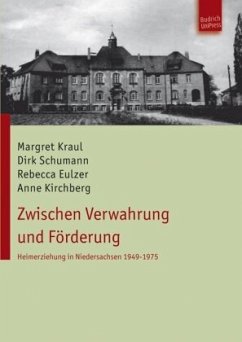 Heimerziehung in Niedersachsen 1949-1975 - Kraul, Margret;Schumann, Dirk