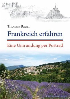 Frankreich erfahren - Bauer, Thomas