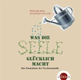 Was die Seele glücklich macht