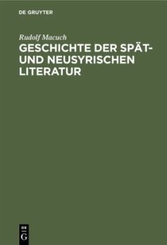 Geschichte der spät- und neusyrischen Literatur - Macuch, Rudolf