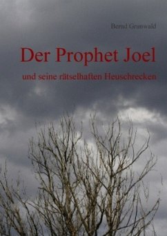 Der Prophet Joel - Grunwald, Bernd