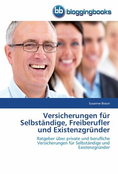 Versicherungen für Selbständige, Freiberufler und Existenzgründer - Braun, Susanne