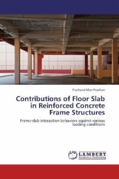 Contributions of Floor Slab in Reinforced Concrete Frame Structures - Pradhan, Prachand Man