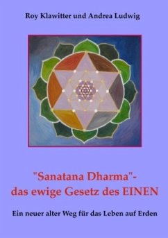 "Sanatana Dharma"- das ewige Gesetz des EINEN