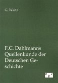 F.C. Dahlmanns Quellenkunde der Deutschen Geschichte