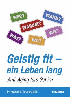 Geistig fit, ein Leben lang - Turecek, Katharina