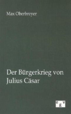 Der Bürgerkrieg von Julius Cäsar - Oberbreyer, Max