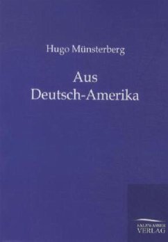 Aus Deutsch-Amerika - Münsterberg, Hugo