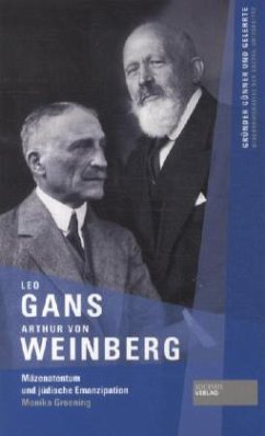 Leo Gans und Arthur von Weinberg - Groening, Monika
