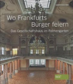 Wo Frankfurts Bürger feiern - Börchers, Sabine