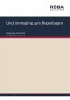 Und Jimmy ging zum Regenbogen (eBook,... - Bild 1