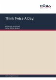 Think Twice A Day! (eBook, ePUB)