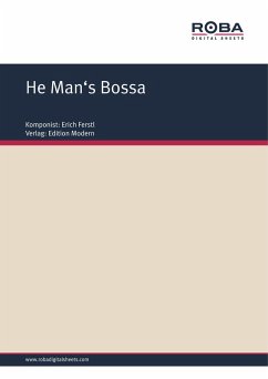 He Man's Bossa (eBook, ePUB) - Ferstl, Erich
