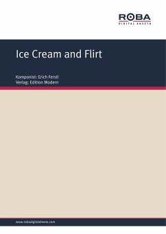 Ice Cream and Flirt (eBook, PDF) - Ferstl, Erich