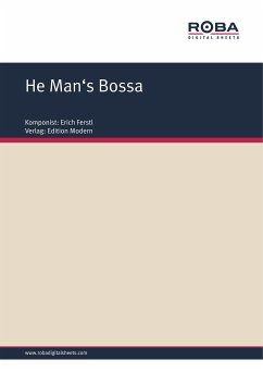 He Man's Bossa (eBook, PDF) - Ferstl, Erich