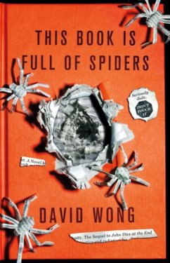 This Book is Full of Spiders: Seriously Dude Don't Touch it - Wong, David