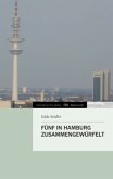 FÜNF IN HAMBURG ZUSAMMENGEWÜRFELT