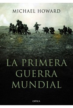 La Primera Guerra Mundial - Howard, Michael