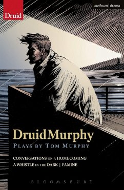 Druidmurphy: Plays by Tom Murphy - Murphy, Tom