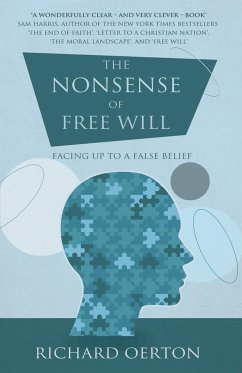 The Nonsense of Free Will - Oerton, Richard