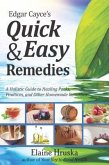 Edgar Cayce's Quick & Easy Remedies: A Holistic Guide to Healing Packs, Poultices and Other Homemade Remedies