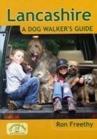 Lancashire: A Dog Walker's Guide - Freethy, Ron