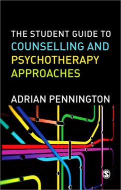 The Student Guide to Counselling & Psychotherapy Approaches - Pennington, Adrian