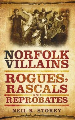 Norfolk Villains - Storey, Neil R