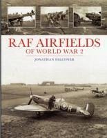 RAF Airfields of World War 2 - Falconer, Jonathan