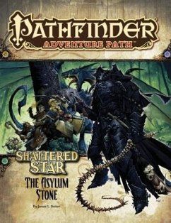 Pathfinder Adventure Path: Shattered Star Part 3 - The Asylum Stone - Sutter, James L