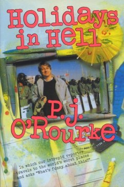 Holidays in Hell - O'Rourke, P. J.