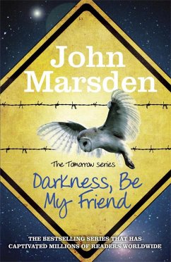 The Tomorrow Series: Darkness Be My Friend - Marsden, John