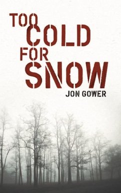 Too Cold for Snow - Gower, Jon