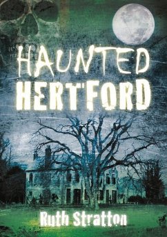 Haunted Hertford - Stratton, Ruth