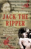 Jack the Ripper: The Theories & the Facts of the Whitechapel Murders