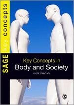 Key Concepts in Body and Society - Cregan, Kate