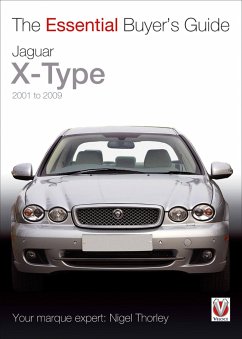 Essential Buyers Guide Jaguar X-Type 2001 to 2009 - Thorley, Nigel